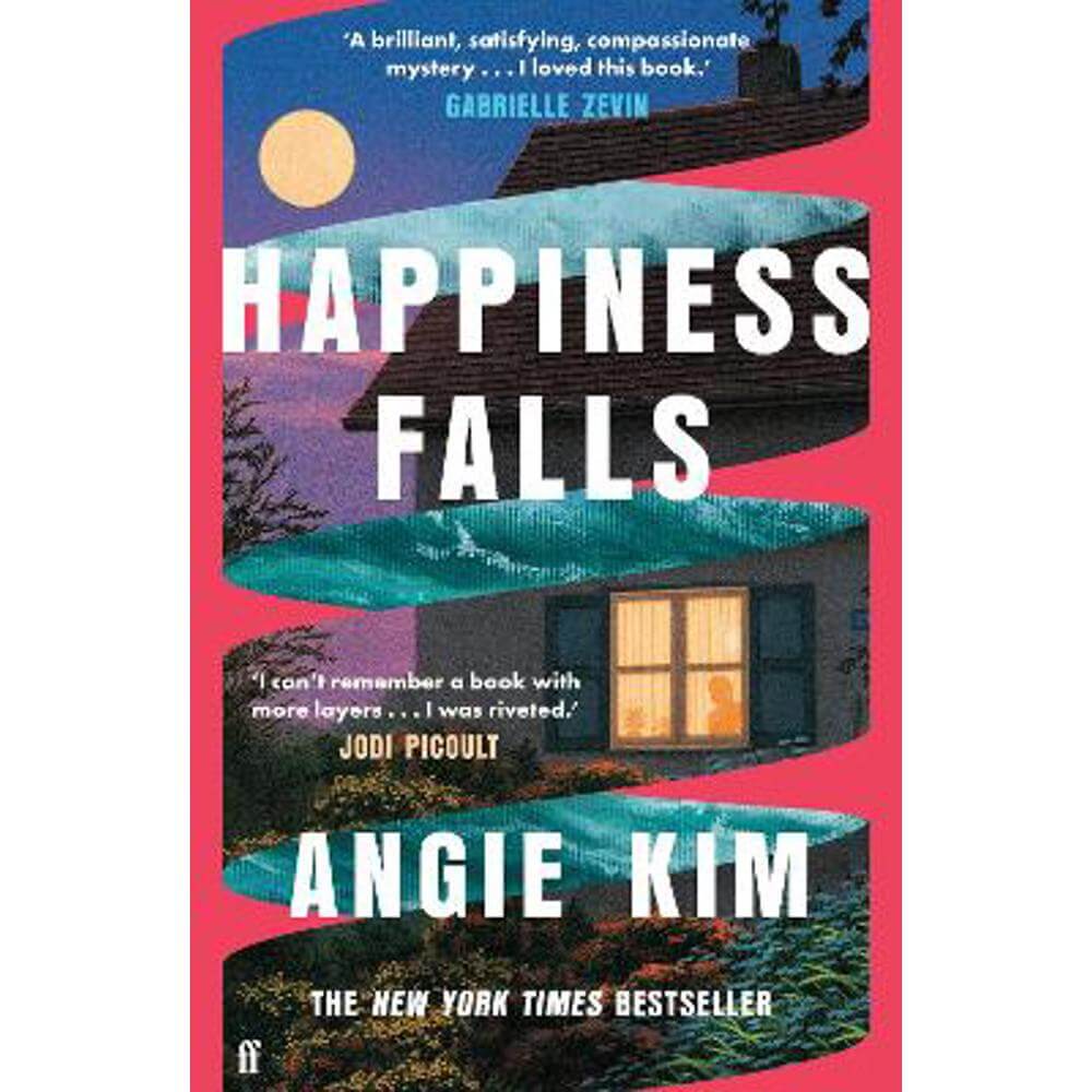 Happiness Falls: 'I loved this book.' Gabrielle Zevin (Hardback) - Angie Kim